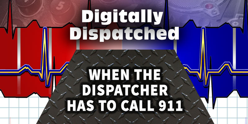 When The Dispatcher Has To Call 911